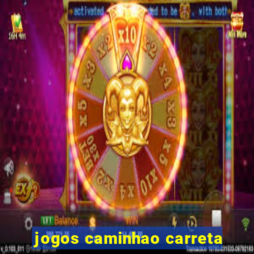 jogos caminhao carreta